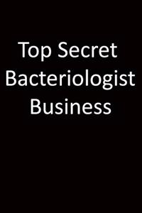 Top Secret Bacteriologist Business