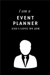 I am a Event planner and I love my job Notebook For Event planners