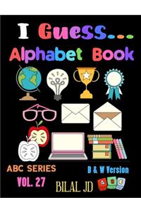 I Guess... Alphabet Book