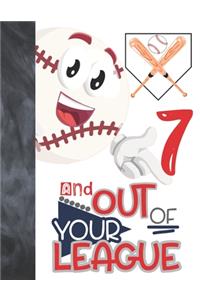 7 And Out Of Your League