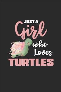 Just A Girl Who Loves Turtles