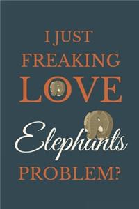 I Just Freakin Love Elephants Problem?