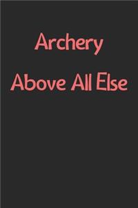Archery Above All Else