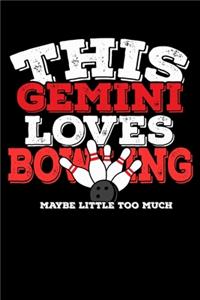 This Gemini Loves Bowling Maybe Little Too Much Notebook