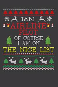 I Am Airline Pilot Of Course I am On The Nice List