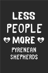 Less People More Pyrenean Shepherds
