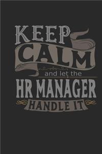 Keep Calm And Let The HR Manager Handle It