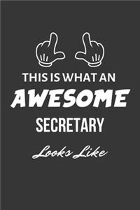 This Is What An Awesome Secretary Looks Like Notebook