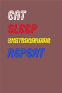 Eat Sleep skateboarding Repeat Notebook Fan Sport Gift