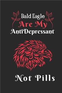 Bald Eagle are my Antidepressant Not Pills
