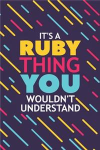 It's a Ruby Thing You Wouldn't Understand