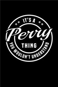 It's A Perry Thing, You Wouldn't Understand