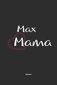 Max Mama Notebook