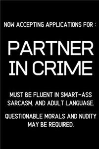 PARTNER IN CRIME, now accepting applications