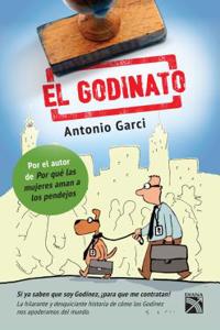 El Godinato: Si YA Saben Que Soy Godinez, Para Que Me Contratan!