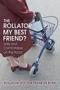 The Rollator, My Best Friend?: Safe and Comfortable on the Road