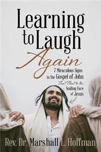 Learning to Laugh Again