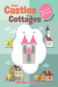 From Castles to Cottages