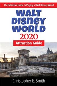 Walt Disney World Attraction Guide 2020