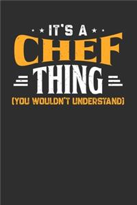 It's A Chef Thing You Wouldn't Understand