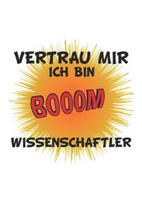 Vertrau mir ich bin Wissenschaftler