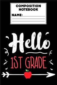 Composition Notebook Hello 1st Grade