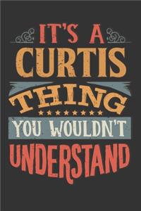 Its A Curtis Thing You Wouldnt Understand