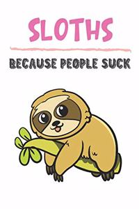 Sloths Because People Suck
