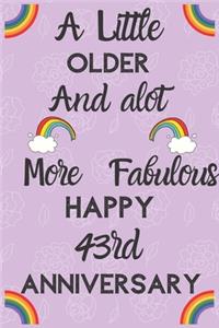 A Little Older and a lot more Fabulous Happy 43rd Anniversary
