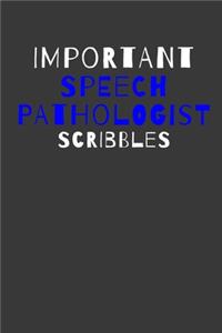 Important Speech Pathologist Scribbles