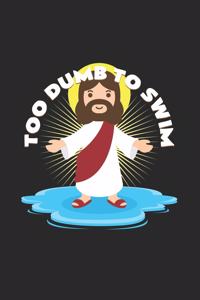 Too dumb to swim
