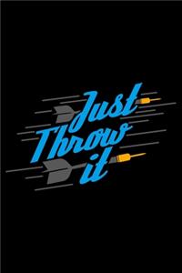 Just throw it - Darts