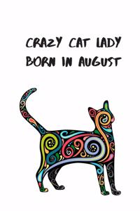 Crazy Cat Lady Born in August