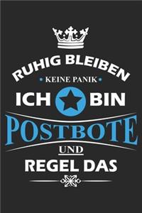 Ruhig bleiben Keine Panik Ich bin Postbote und Regel das