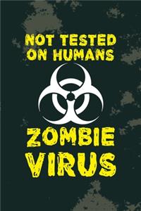 Not Tested On Humans Zombie Virus