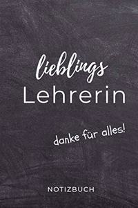 Lieblings Lehrerin Danke Für Alles! Notizbuch