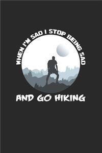 When I'm sad I go hiking