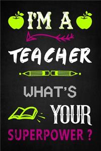 I'm Teacher What's Your Superpower ?