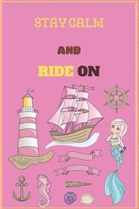 Stay Calm and Ride on: Inspirational Journal with 120 Lined Pages(6x9)This journal makes the perfect gift for any horse lover.From young to old.Horse Journal for Girls, Ha