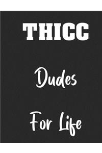 Thicc Dudes For Life