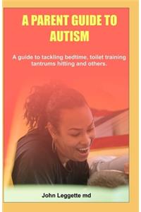 Parent Guide to Autism