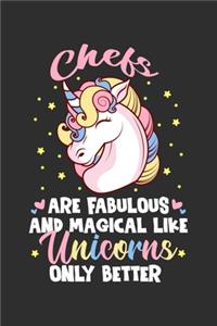 Chefs Are Fabulous And Magical Like Unicorns Only Better