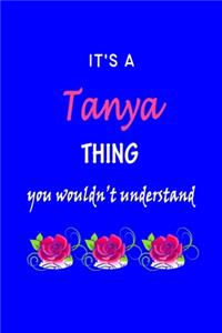It's A Tanya Thing You Wouldn't Understand