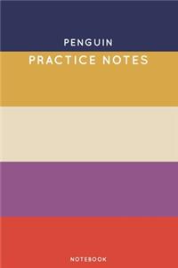 Penguin Practice Notes