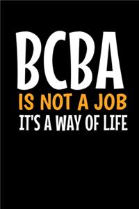 Bcba Is Not A Job It's A Way Of Life