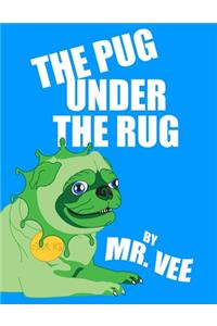 The Pug Under the Rug