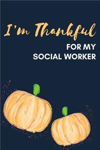 I'm Thankful For My Social Worker