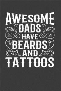 Awesome Dads Have Beards And Tattoos