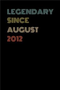 Legendary Since August 2012 - Birthday Gift For 7 Year Old Men and Women Born in August 2012