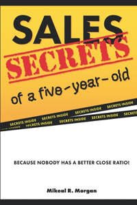 Sales Secrets of a Five Year Old